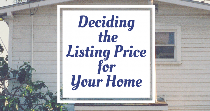 Deciding the listing price for your home